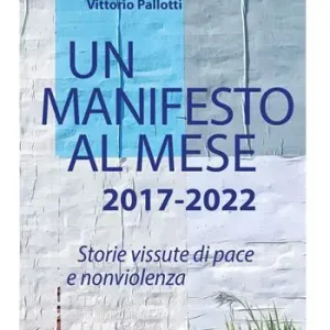 Un manifesto al mese 2017-2022. Storie vissute di pace e nonviolenza. Ediz. illustrata Promozione Esclusiva