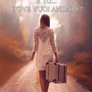 Prezzo Scontato E tu... Dove vuoi andare?