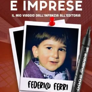 Tra inchiostro e imprese. Il mio viaggio dall‘infanzia all‘editoria Direttamente Dal Produttore