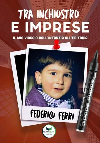 Tra inchiostro e imprese. Il mio viaggio dall‘infanzia all‘editoria Direttamente Dal Produttore