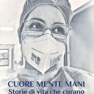 Consegna Rapida Cuore Mente Mani. Storie di vita che curano