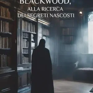 L‘enigma di Dorian Blackwood, alla ricerca dei segreti nascosti Prezzo Scontato