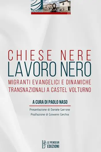 Ordina Subito Chiese nere lavoro nero. Migranti evangelici e dinamiche transnazionali a Castel Volturno