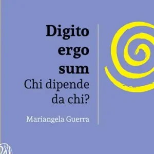 Soddisfatti O Rimborsati Digito ergo sum. Chi dipende da chi? Ediz. integrale
