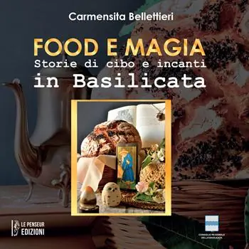 Ultimissimo Modello Food e magia. Storie di cibo e incanti in Basilicata. Ediz. integrale