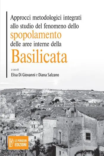 Approcci metodologici integrati allo studio del fenomeno dello spopolamento delle aree interne della Basilicata Quantità Limitata