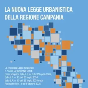La nuova Legge Urbanistica della Regione Campania. La rinnovata legge Regionale n. 16 del 22 dicembre 2004, come integrata dalla L.R. n. 5 del 29 aprile 2024, dalla L.R. n. 13 del 25 luglio 2024, dalla L.R. n. 13 del 22 luglio 2025 e dal Regolamento n. 3 del 6 ottobre 2025. Ediz. integrale Spedito Oggi