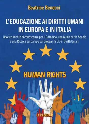 L‘educazione ai diritti umani in Europa e in Italia. Uno strumento di conoscenza per il cittadino, una guida per le scuole e una ricerca sul campo sui giovani, la UE e i diritti umani Offerta