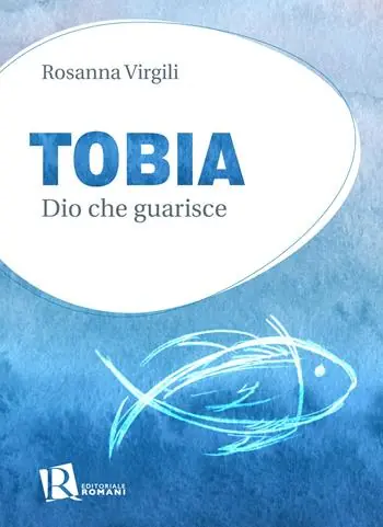 Tobia. Dio che guarisce Prezzo Scontato