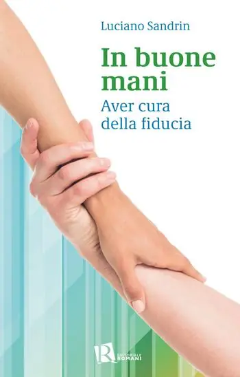 Ultime Pezzi In buone mani. Aver cura della fiducia
