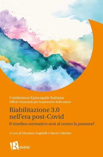 Sconto Riabilitazione 3.0 nell’era post-covid. Il riordino normativo avrà al centro la persona?