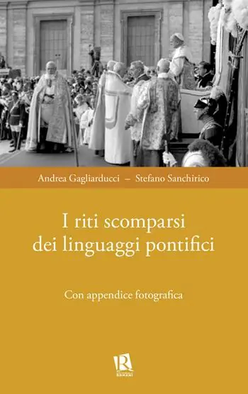 Offerta Del Giorno I riti scomparsi dei linguaggi pontifici