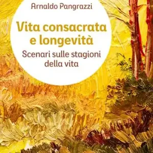 Vita consacrata e longevità. Scenari sulle stagioni della vita Offerta Del Giorno