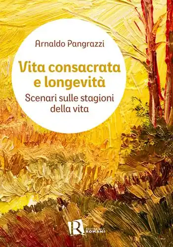 Vita consacrata e longevità. Scenari sulle stagioni della vita Offerta Del Giorno