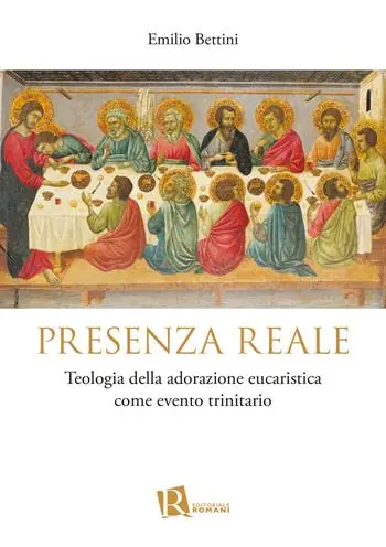 Promo Stagionale Presenza reale. Teologia della adorazione eucaristica come evento trinitario