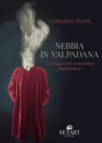 Ultimissimo Modello Nebbia in Valpadana. Le indagini del maresciallo Papastratos