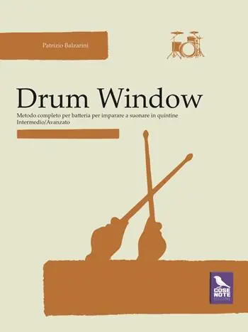 Prezzo Scontato Drum window. Metodo completo per batteria per imparare a suonare in quintine. Intermedio/avanzato