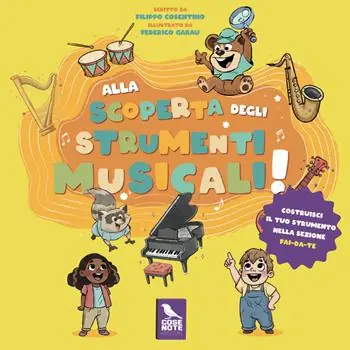 Alla scoperta degli strumenti musicali. Ediz. illustrata Nuova Collezione