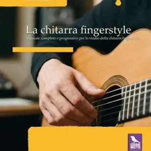 La chitarra fingerstyle. Manuale completo Ultimissimo Modello