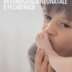 Nuovo Arrivo Procedure essenziali in emergenza neonatale e pediatrica
