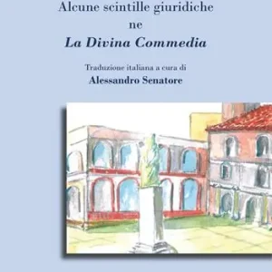 Alcune scintille giuridiche ne La Divina Commedia Subito Disponibile
