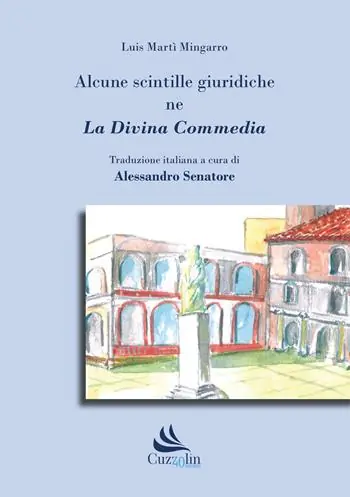 Alcune scintille giuridiche ne La Divina Commedia Subito Disponibile