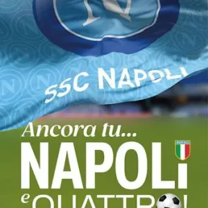 Ancora tu... Napoli e quattro! Novità