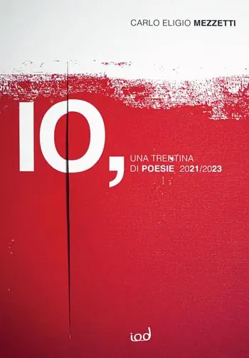 Io. Una trentina di poesie, 2021-2023 Miglior Prezzo