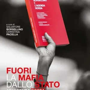 Occasione Imperdibile Fuori la mafia dallo Stato. Un‘agenda rossa nel cuore