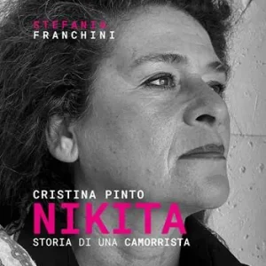 Nikita. Storia di una camorrista Prezzo Basso