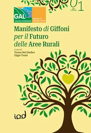 Manifesto di Giffoni per il futuro delle aree rurali. Dieci raccomandazioni per una nuova visione della ruralità Novità
