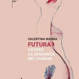 Economico Futura, ovvero la speranza nel domani