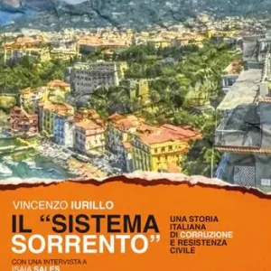 Il «sistema Sorrento». Una storia italiana di corruzione e resistenza civile Saldi