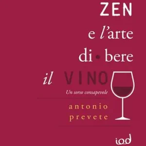 Nuova Collezione Zen e l‘arte di bere il vino. Un sorso consapevole