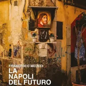 Solo Oggi La Napoli del futuro