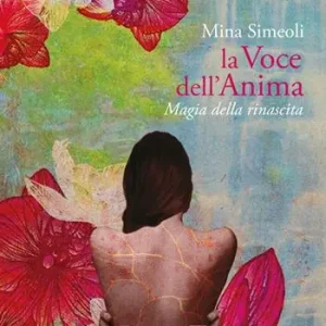 Offerta Limitata La voce dell‘anima. Magia della rinascita