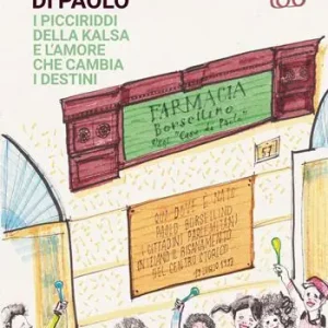La Casa di Paolo. I picciriddi della Kalsa e l’amore che cambia i destini Più Venduto