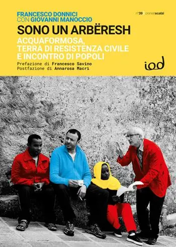 Sono un arbëresh. Acquaformosa, terra di resistenza civile e incontro di popoli Spedizione Espresso