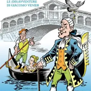 L‘ultimo Casanova. Le (dis)avventure di Giacomo Venier. Ediz. illustrata Vendita Finale