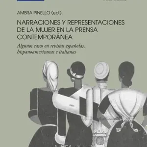 Miglior Prezzo Narraciones y representaciones de la mujer en la prensa contemporánea. Algunos casos en revistas españolas, hispanoamericanas e italianas