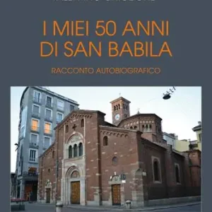 Occasione I miei 50 anni di San Babila. Racconto autobiografico. Ediz. illustrata