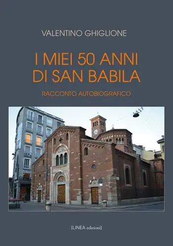 Occasione I miei 50 anni di San Babila. Racconto autobiografico. Ediz. illustrata