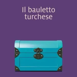 Vendita Finale Il bauletto turchese. Ediz. integrale