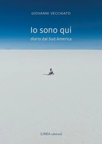 Prezzo Conveniente Io sono qui. Diario dal Sud America