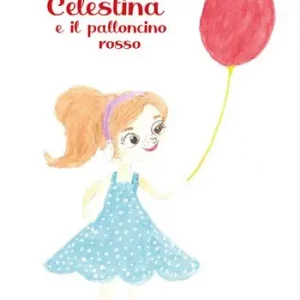 Celestina e il palloncino rosso Pagamento Sicuro