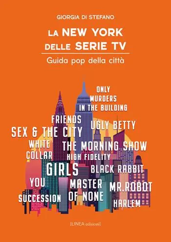 La New York delle serie tv. Guida pop della città Pagamento Sicuro