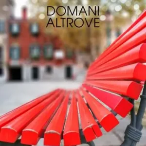 Domani altrove Must-Have