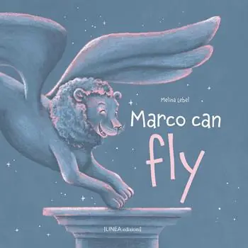 Marco can fly. Ediz. illustrata Novità