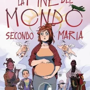 La fine del mondo secondo Maria Subito Disponibile