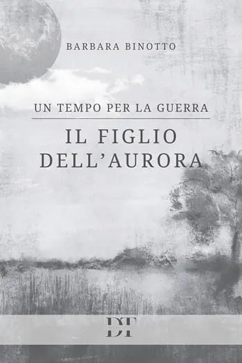 Il figlio dell‘Aurora. Un tempo per la guerra Affare